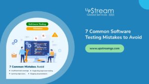 Seven Common Software Testing Mistakes to Avoid