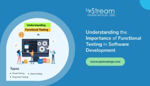 Understanding the Importance of Functional Testing in Software Development